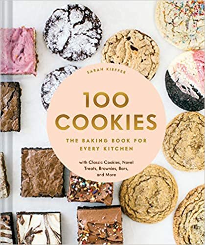 ダウンロード  100 Cookies: The Baking Book for Every Kitchen, with Classic Cookies, Novel Treats, Brownies, Bars, and More 本