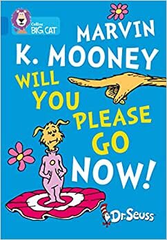 اقرأ Marvin K. Mooney Will You Please Go Now!: Band 04/Blue الكتاب الاليكتروني 