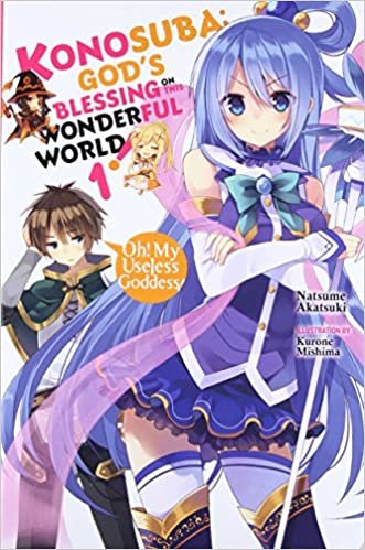 ダウンロード  Konosuba: God's Blessing on This Wonderful World!, Vol. 1 (light novel): Oh! My Useless Goddess! (Konosuba (light novel), 1) 本