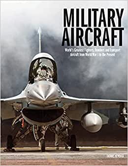 تحميل Military Aircraft: World&#39;s Greatest Fighters, Bombers and Transport Aircraft from World War I to the Present