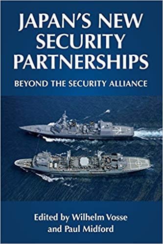 Japan's New Security Partnerships: Beyond the Security Alliance (Manchester University Press)