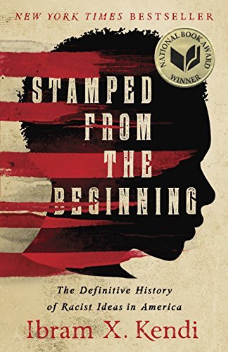 Stamped from the Beginning: The Definitive History of Racist Ideas in America (English Edition)