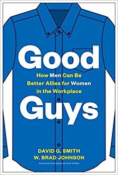 ダウンロード  Good Guys: How Men Can Be Better Allies for Women in the Workplace 本