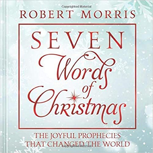 Seven Words of Christmas: The Joyful Prophecies That Changed the World indir