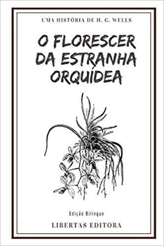 indir O Florescer da Estranha Orquídea: Edição Bilíngue (Coletânea de Contos de Wells)