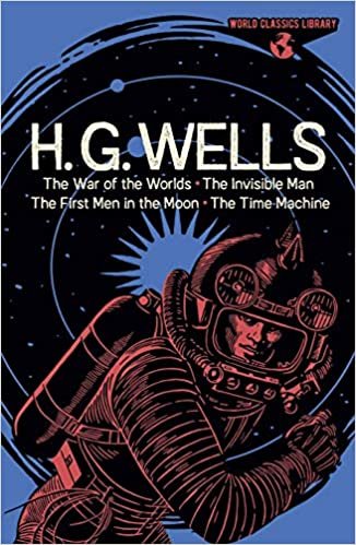 World Classics Library: H. G. Wells: The War of the Worlds, the Invisible Man, the First Men in the Moon, the Time Machine (Arcturus World Classics Library) indir