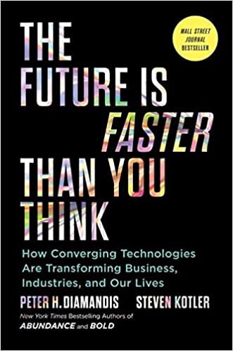 The Future Is Faster Than You Think: How Converging Technologies Are Transforming Business, Industries, and Our Lives (Exponential Technology Series) ダウンロード