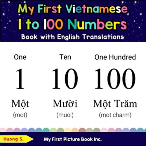 تحميل My First Vietnamese 1 to 100 Numbers Book with English Translations: Bilingual Early Learning &amp; Easy Teaching Vietnamese Books for Kids (Teach &amp; Learn Basic Vietnamese words for Children)