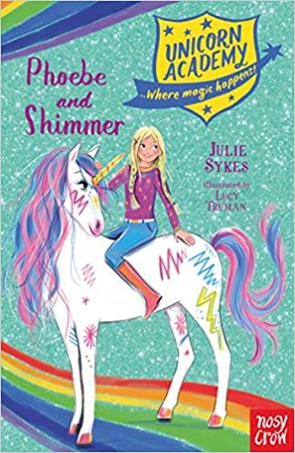Sykes, J: Unicorn Academy: Phoebe and Shimmer (Unicorn Academy: Where Magic Happens) indir