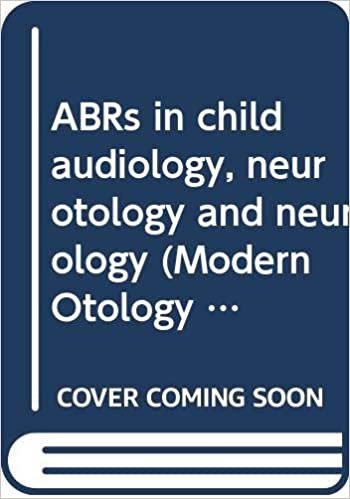 ABRs and Electrically Evoked ABRs in Children (Modern Otology and Neurotology)