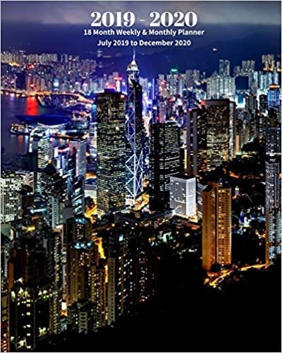 2019 - 2020 | 18 Month Weekly & Monthly Planner July 2019 to December 2020: Hong Kong China Vacation Travel Monthly Calendar with U.S./UK/ ... Holidays– Calendar in Review/Notes 8 x 10 in. indir
