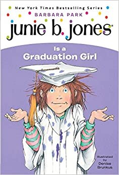 Junie B. Jones is a Graduation Girl