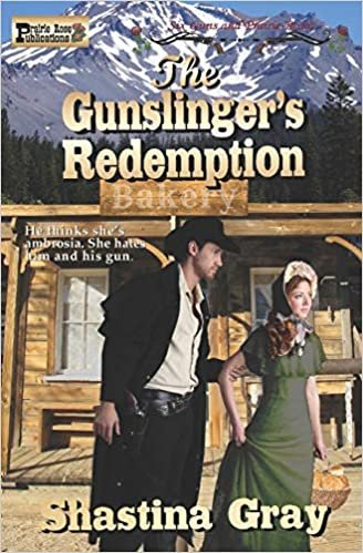 The Gunslinger's Redemption: A Six Guns and Prairie Roses Novel