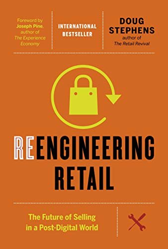 ダウンロード  Reengineering Retail: The Future of Selling in a Post-Digital World (English Edition) 本