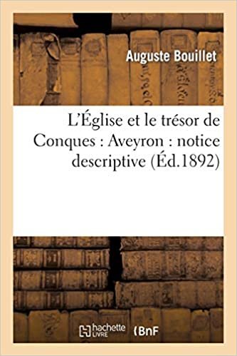 Auteur, S: L'Église Et Le Trésor de Conques: Aveyron: N (Histoire)