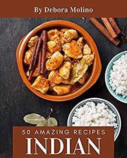 ダウンロード  50 Amazing Indian Recipes: An Indian Cookbook to Fall In Love With (English Edition) 本