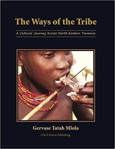 اقرأ The Ways of the Tribe: A Cultural Journey Across North-eastern Tanzania الكتاب الاليكتروني 