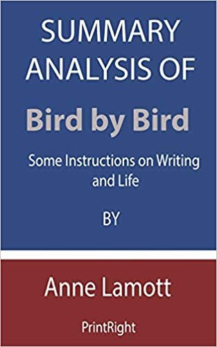 indir Summary Analysis Of Bird by Bird: Some Instructions on Writing and Life By Anne Lamott