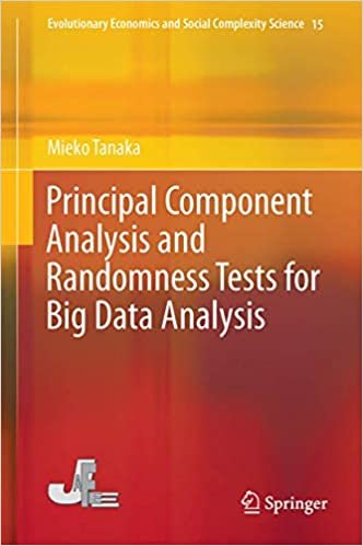 ダウンロード  Principal Component Analysis and Randomness Tests for Big Data Analysis (Evolutionary Economics and Social Complexity Science (25)) 本