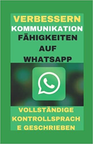 تحميل Verbessere Dein Kommunikationsfähigkeit an Whatsapp werden a Komplett Befehl auf geschrieben Sprache u Kommunikation