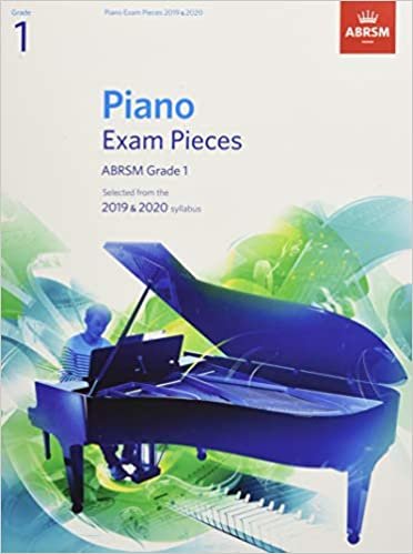Piano Exam Pieces 2019 and 2020 - Grade 1 (ABRSM Exam Pieces)
