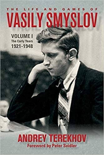 ダウンロード  The Life and Games of Vasily Smyslov: Volume I - The Early Years: 1921-1948 本