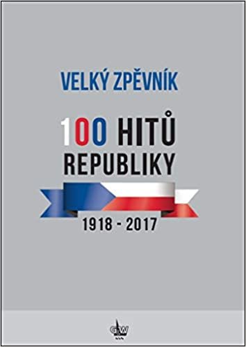 Velký zpěvník 100 hitů republiky: 1918 - 2017 (2018)