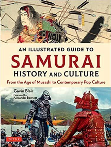 ダウンロード  An Illustrated Guide to Samurai History and Culture: From the Age of Musashi to Contemporary Pop Culture 本