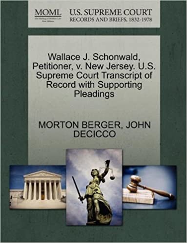 indir Wallace J. Schonwald, Petitioner, v. New Jersey. U.S. Supreme Court Transcript of Record with Supporting Pleadings
