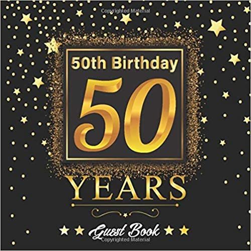 50th Birthday Guest Book: Happy Birthday Party Guestbook Signing and Messaging Book Message Log Keepsake Celebration Parties Party For Family and Friend Record Memories and Leave Messages indir