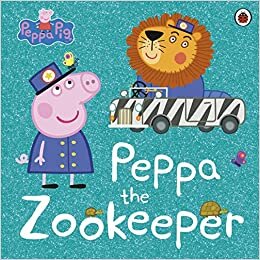 اقرأ Peppa Pig: Peppa The Zookeeper الكتاب الاليكتروني 