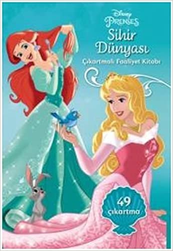 Sihir Dünyası - Çıkartmalı Faaliyet Kitabı: Disney Prenses 49 Çıkartma indir