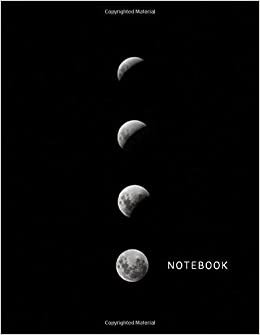 Notebook: Moon Phase Sequence - Composition Notebook - 8.5 x 11 - College Ruled 110 Pages