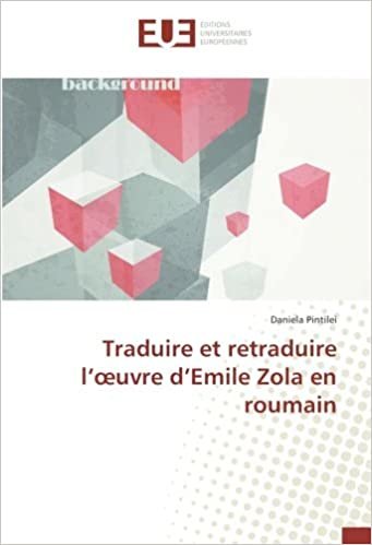indir Traduire et retraduire l’œuvre d’Emile Zola en roumain (OMN.UNIV.EUROP.)