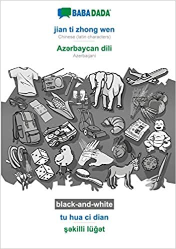 indir BABADADA black-and-white, jian ti zhong wen - Az¿rbaycan dili, tu hua ci dian - s¿killi lüg¿t: Chinese (latin characters) - Azerbaijani, visual dictionary