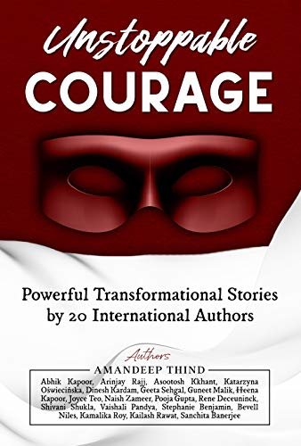 ダウンロード  Unstoppable Courage : Transformational Life Stories by 20 International Authors (English Edition) 本