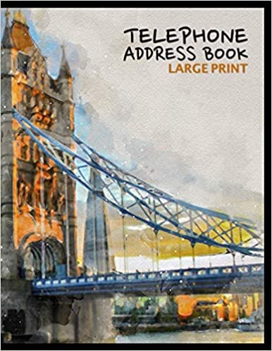 indir Telephone Address Book: Large Print Telephone Address Books With Tabs Printed | A-Z Alphabetical Index Easy To Find Contacts | More Than 400+ Contact Entries | Tower Bridge London Cover Design