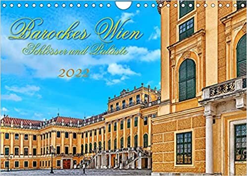 ダウンロード  Barockes Wien, Schloesser und Palaeste (Wandkalender 2022 DIN A4 quer): Prunk der ehemaligen Kaiserstadt (Monatskalender, 14 Seiten ) 本