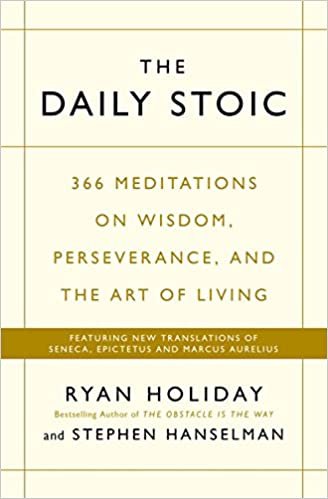 ダウンロード  The Daily Stoic: 366 Meditations on Wisdom, Perseverance, and the Art of Living:  Featuring new translations of Seneca, Epictetus, and Marcus Aurelius 本