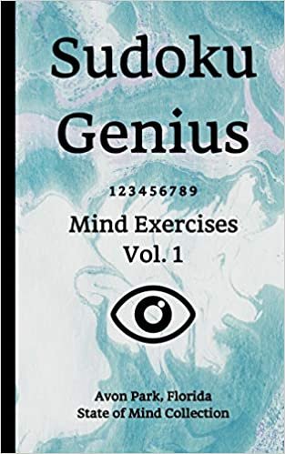 تحميل Sudoku Genius Mind Exercises Volume 1: Avon Park, Florida State of Mind Collection