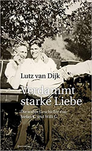 indir Verdammt starke Liebe: Die wahre Geschichte von Stefan K. und Willi G.