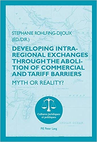 Developing Intra-regional Exchanges through the Abolition of Commercial and Tariff Barriers / L'abolition des barrieres commerciales et tarifaires dans la region de l'Ocean indien : Myth or Reality? / : 10 indir