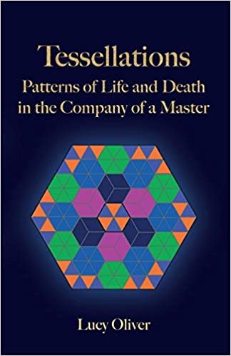 تحميل Tessellations: Patterns of Life and Death in the Company of a Master