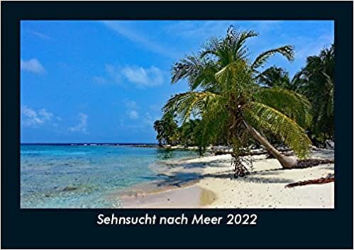 ダウンロード  Sehnsucht nach Meer 2022 Fotokalender DIN A5: Monatskalender mit Bild-Motiven aus Fauna und Flora, Natur, Blumen und Pflanzen 本