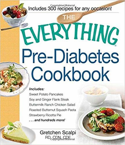 indir The Everything Pre-Diabetes Cookbook: Includes Sweet Potato Pancakes, Soy and Ginger Flank Steak, Buttermilk Ranch Chicken Salad, Roasted Butternut ... Strawberry Ricotta Pie ...and hundreds more!