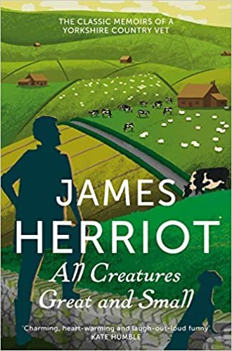 ダウンロード  All Creatures Great and Small: The Classic Memoirs of a Yorkshire Country Vet (James Herriot 1) 本