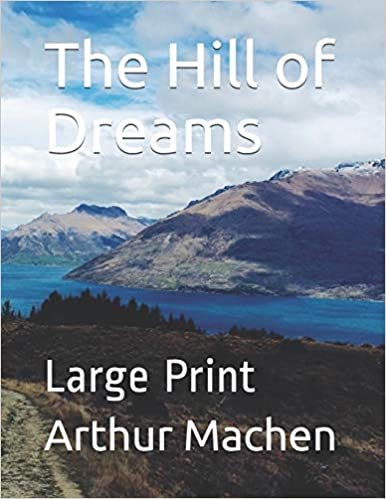 تحميل The Hill of Dreams: Large Print