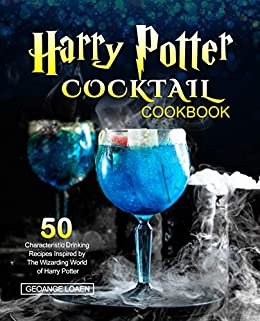 Harry Potter Cocktail Cookbook: 50 Characteristic Drinking Recipes Inspired by The Wizarding World of Harry Potter (English Edition) ダウンロード