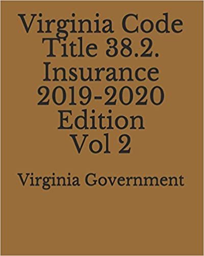 اقرأ Virginia Code Title 38.2. Insurance 2019-2020 Edition Vol 2 الكتاب الاليكتروني 