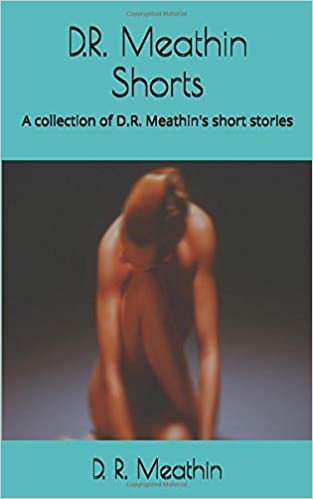 indir D.R. Meathin Shorts: A collection of D.R. Meathin&#39;s short stories